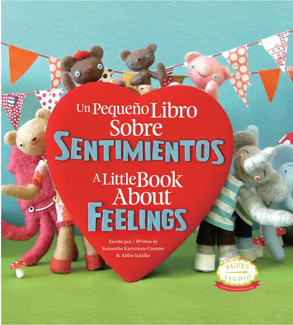 Un Pequeno Libro Sobre Sentimientos: A Little Book about Feelings: Spanish English Bilingual Edition - Hardcover