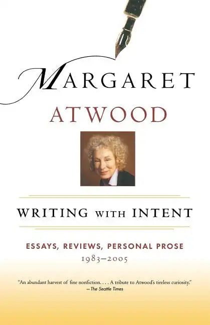 Writing with Intent: Essays, Reviews, Personal Prose: 1983-2005 - Paperback