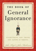 The Book of General Ignorance - Hardcover