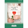 You Are a Prize to be Won: Don't Settle for Less than God's Best [LP 16 Pt Edition] - Paperback