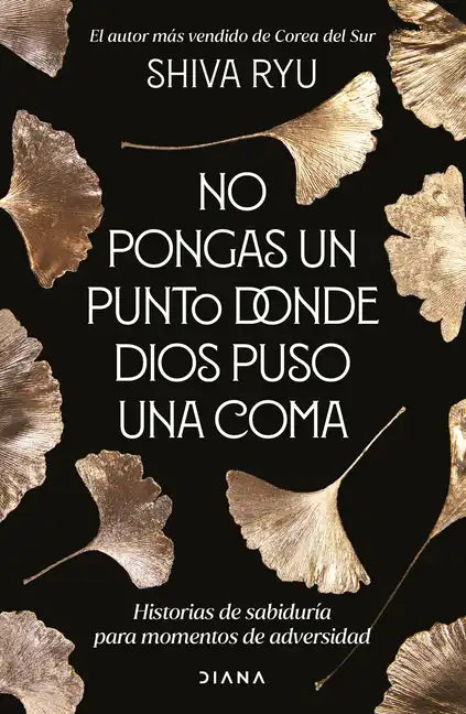 No Pongas Un Punto Donde Dios Puso Una Coma: Historias de Sabiduría Para Momentos de Adversidad - Paperback