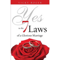 Yes to the 7 Laws of a Glorious Marriage - Paperback