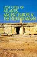 Lost Cities of Atlantis, Ancient Europe & the Mediterranean - Paperback