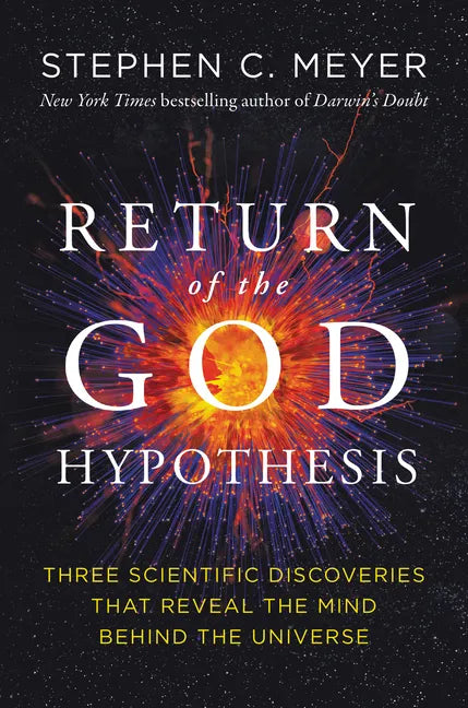 Return of the God Hypothesis: Three Scientific Discoveries That Reveal the Mind Behind the Universe - Paperback