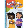 April & Mae and the Book Club Cake: The Monday Book - Paperback