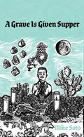 A Grave Is Given Supper - Paperback