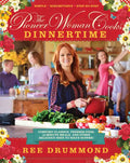 The Pioneer Woman Cooks--Dinnertime: Comfort Classics, Freezer Food, 16-Minute Meals, and Other Delicious Ways to Solve Supper! - Hardcover
