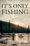 It's Only Fishing - Paperback
