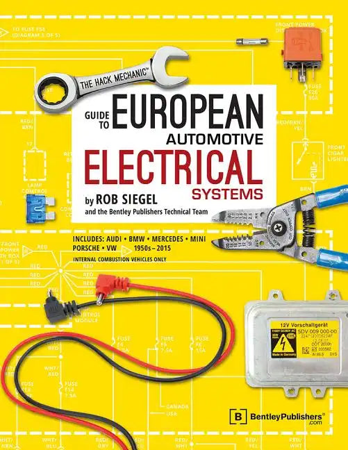 The Hack Mechanic Guide to European Automotive Electrical Systems - Paperback
