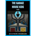 The Garage House Kids - Hardcover