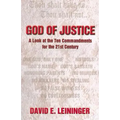 God of Justice: A Look at the Ten Commandments for the 21st Century - Paperback