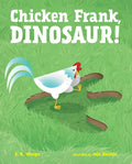 Chicken Frank, Dinosaur! - Hardcover