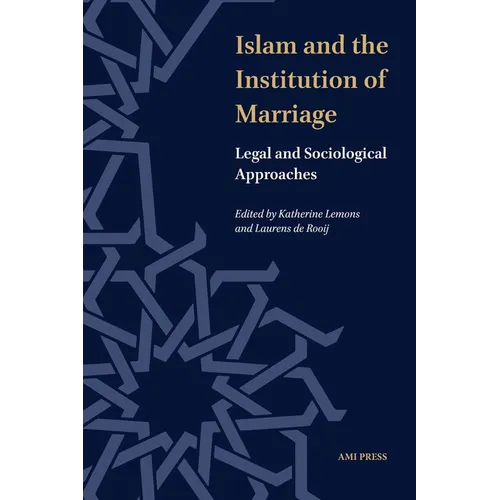 Islam and the Institution of Marriage: Legal and Sociological Approaches - Paperback
