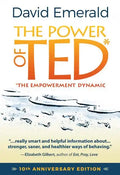 The Power of Ted* (*The Empowerment Dynamic): 10th Anniversary Edition - Paperback