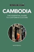 Cambodia - Culture Smart!: The Essential Guide to Customs & Culture - Paperback