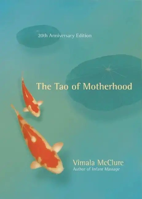 The Tao of Motherhood - Paperback