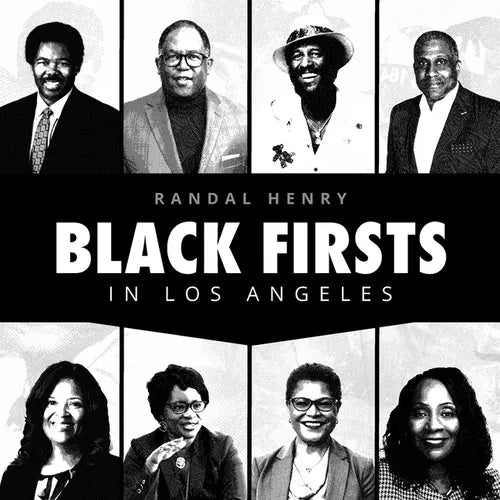 Black Firsts in Los Angeles: Encyclopedia of Extraordinary Achievements by Black Angelenos - Paperback