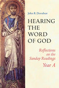 Hearing the Word of God: Reflections on the Sunday Readings: Year A - Paperback
