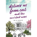 Deliver Us From Evil...and the Six O'Clock News - Hardcover
