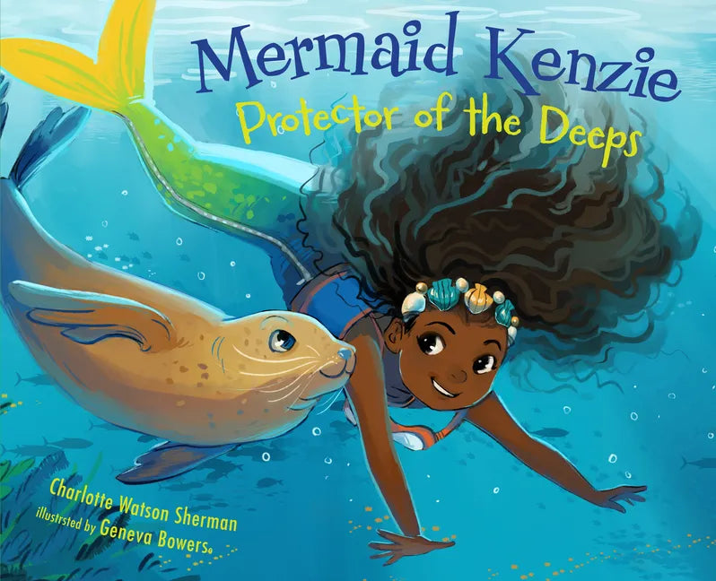 Mermaid Kenzie: Protector of the Deeps - Hardcover