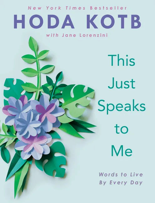 This Just Speaks to Me: Words to Live by Every Day - Hardcover