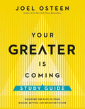 Your Greater Is Coming Study Guide: Discover the Path to Your Bigger, Better, and Brighter Future - Paperback