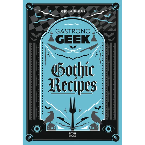 Gastronogeek Gothic Recipes - Hardcover