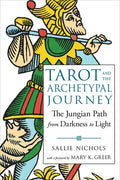 Tarot and the Archetypal Journey: The Jungian Path from Darkness to Light - Paperback