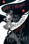The Very Unfortunate Wish of Melony Yoshimura - Hardcover