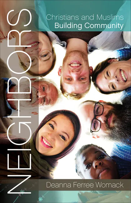 Neighbors: Christians and Muslims Building Community - Paperback