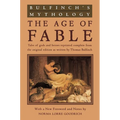 Bulfinch's Mythology: The Age of Fable - Paperback