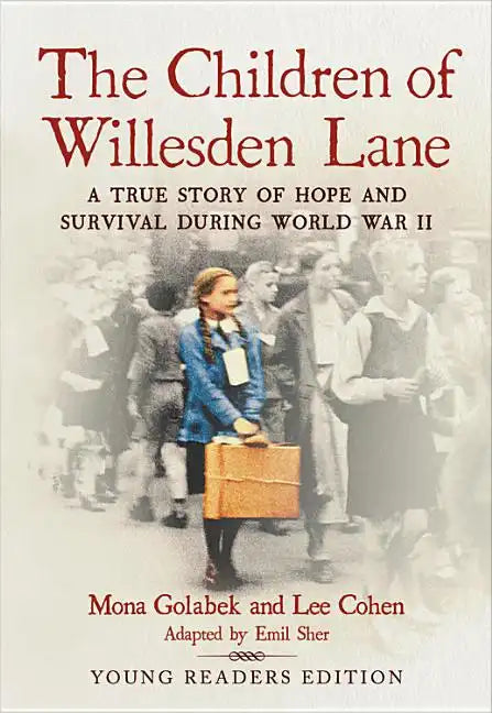 The Children of Willesden Lane: A True Story of Hope and Survival During World War II - Paperback