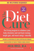 The Diet Cure: The 8-Step Program to Rebalance Your Body Chemistry and End Food Cravings, Weight Gain, and Mood Swings--Naturally - Paperback