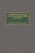A Dictionary and Catalog of African American Folklife of the South - Hardcover