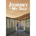 Journey to My Self: What My Inner Shaman, My Grandma and a host of Otherworldly Entities Taught Me About Courage, Creativity and Reclaiming My Power - Paperback