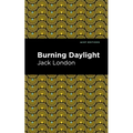 Burning Daylight - Hardcover