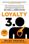 Loyalty 3.0: How to Revolutionize Customer and Employee Engagement with Big Data and Gamification - Hardcover