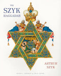 The Szyk Haggadah: The Story of the Exodus from Egypt and a Guide to the Seder - Paperback