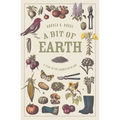 A Bit of Earth: A Year in the Garden with God - Paperback