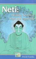 Neti: Healing Secrets of Yoga and Ayurveda - Paperback