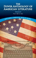 The Dover Anthology of American Literature, Volume II: From 1865 to 1922 Volume 2 - Paperback