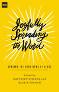 Joyfully Spreading the Word: Sharing the Good News of Jesus - Paperback