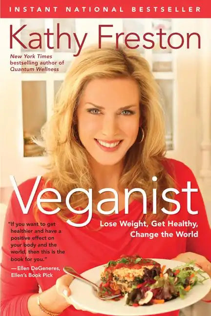 Veganist: Lose Weight, Get Healthy, Change the World - Paperback