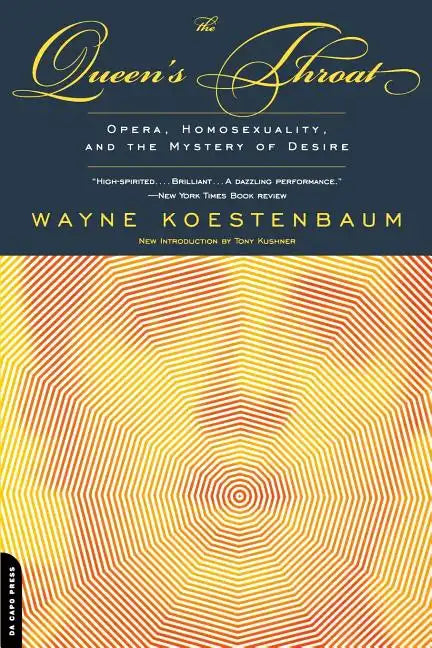 The Queen's Throat: Opera, Homosexuality, and the Mystery of Desire - Paperback