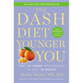 The Dash Diet Younger You: Shed 20 Years--And Pounds--In Just 10 Weeks - Paperback