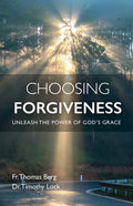 Choosing Forgiveness: Unleash the Power of God's Grace - Paperback
