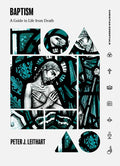 Baptism: A Guide to Life from Death - Hardcover