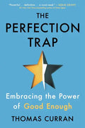 The Perfection Trap: Embracing the Power of Good Enough - Hardcover