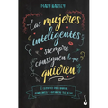 Las Mujeres Inteligentes Siempre Consiguen Lo Que Quieren: 10 Secretos Para Hablar, Convencer Y Alcanzar Tus Metas - Paperback