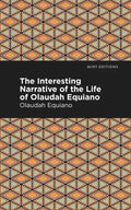 The Interesting Narrative of the Life of Olaudah Equiano - Paperback